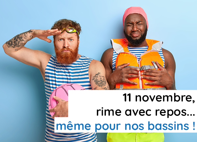 11 novembre, nos bassins seront fermés